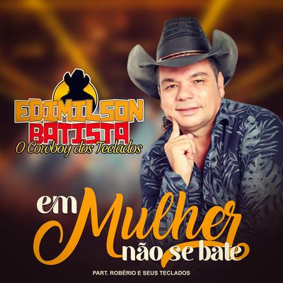 Em Mulher Não Se Bate By Edimilson Batista, ROBÉRIO E SEUS TECLADOS's cover