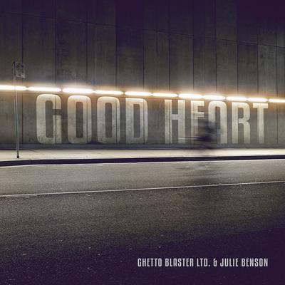 Good Heart By Ghetto Blaster Ltd., Julie Benson's cover