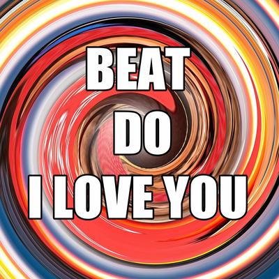 BEAT DO I LOVE YOU's cover