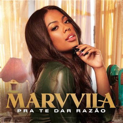 Pra te dar Razão By Marvvila's cover