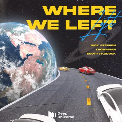 Where We Left By Nick Steffen, Thomasian, Scott Paddock's cover