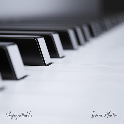 Unforgettable By Irvine Martin's cover