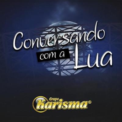 Conversando Com a Lua By Grupo Karisma's cover