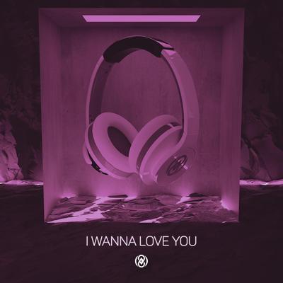 I Wanna Love You (8D Audio)'s cover