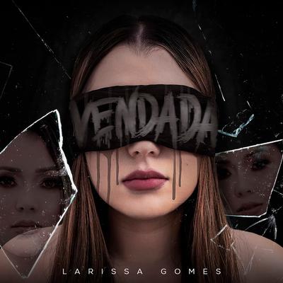 Vendada By Larissa Gomes's cover