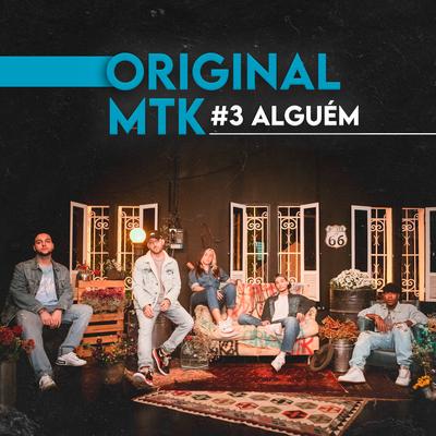 Original MTK #3 - Alguém By MTK, SEST, Kiaz's cover