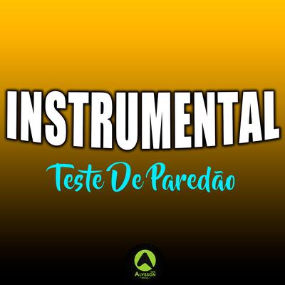 Instrumental Teste de Paredão By Dj Kcassiano, Alysson CDs Oficial's cover