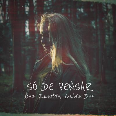 Só de Pensar By Guz Zanotto, Calvin Duo's cover