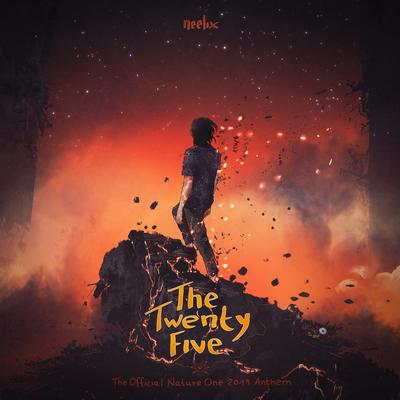 The Twenty Five (Official Nature One Anthem 2019) By Neelix's cover