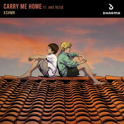 Carry Me Home (feat. Jake Reese) By KSHMR, Jake Reese's cover