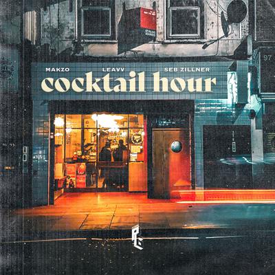 Cocktail Hour By Makzo, Leavv, Seb Zillner's cover