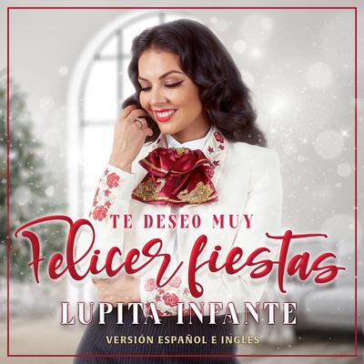 Te Deseo Muy Felices Fiestas (Have Yourself a Merry Little Christmas) By Lupita Infante's cover
