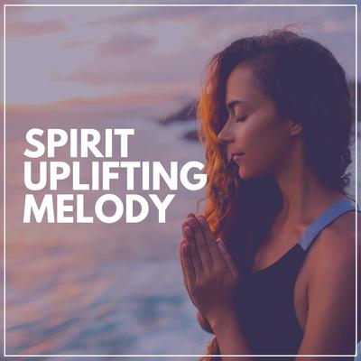 Spirit Uplifting Melody's cover