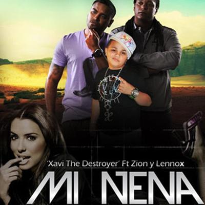 Mi Nena By Zion & Lennox, Xavi The Destroyer's cover