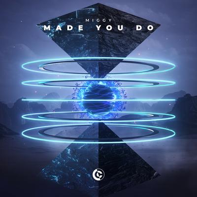 Made You Do By Miggy's cover