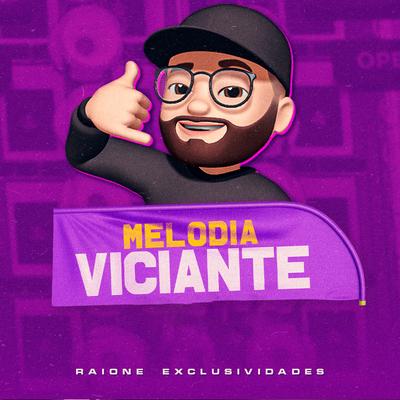 Melodia Viciante By Raione exclusividades's cover