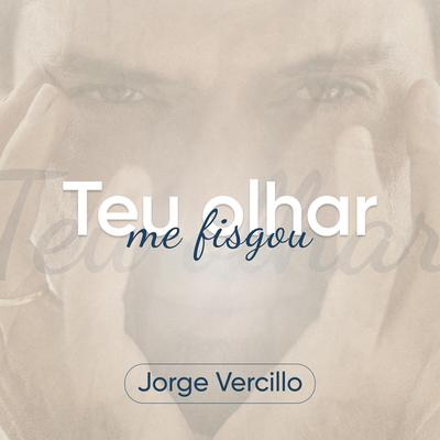 Teu Olhar Me Fisgou By Jorge Vercillo's cover