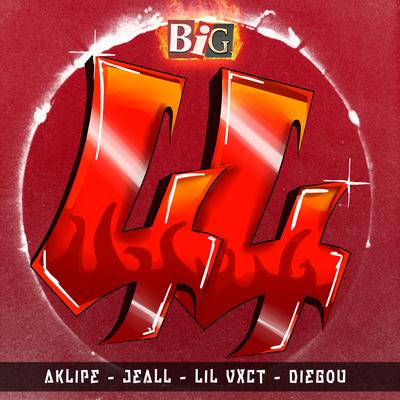 Big 44 By 4LIFE Collective, Aklipe44, Jeall, Lil Vxct, DIEGOU, Vict44's cover