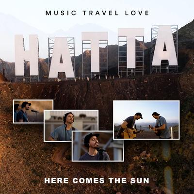 Here Comes the Sun By Music Travel Love's cover