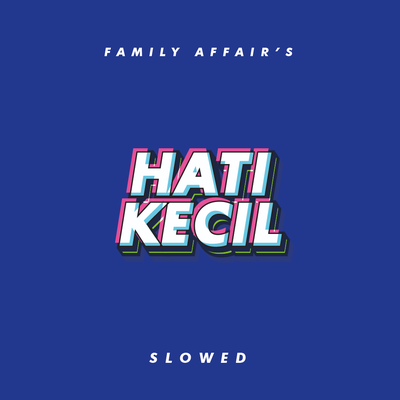 Hati Kecil (Slowed)'s cover