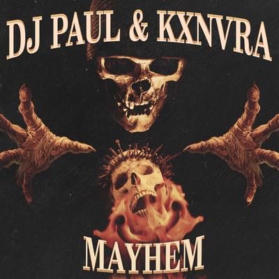 Mayhem By DJ Paul, KXNVRA's cover