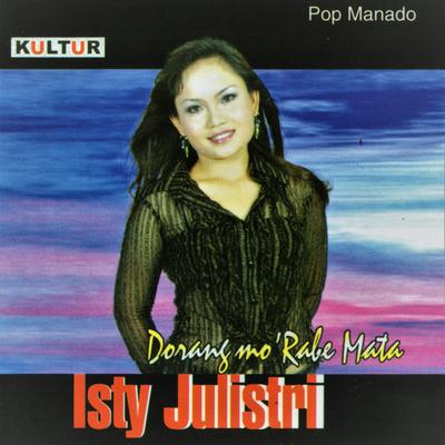 Dorang Mo Rabe Mata - Pop Manado Isty Julistri's cover