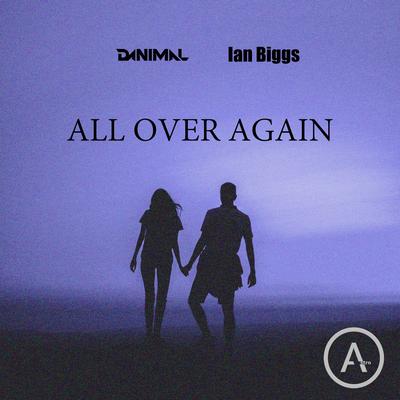 All Over Again By Danimal, Ian Biggs's cover