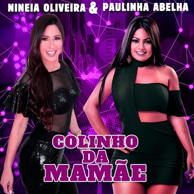 Colinho da Mamãe By Nineia Oliveira, Paulinha Abelha's cover