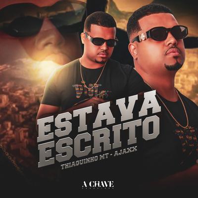 Estava Escrito By Thiaguinho MT, Ajaxx's cover