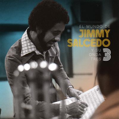 El Mundo de Jimmy Salcedo y Su Onda Tres's cover