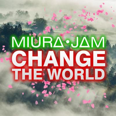 Change The World (Inuyasha) By Miura Jam's cover