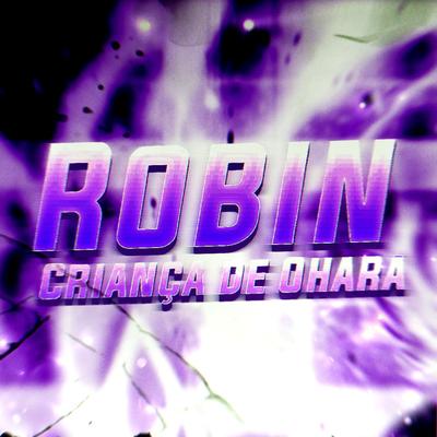 Robin: Criança de Ohara By Dya Rapper's cover