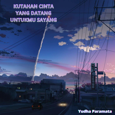 Kutahan Cinta Yang Datang Untukmu Sayang's cover