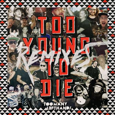 Too Young to Die (Pineapple & Palm Tree Mix) By TOOMANYLEFTHANDS's cover