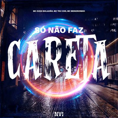 Só Não Faz Careta's cover