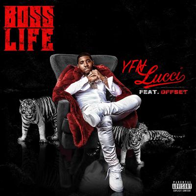 Boss Life (feat. Offset) By Offset, YFN Lucci's cover