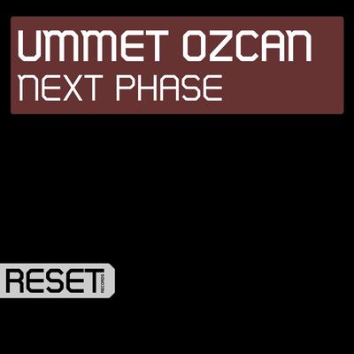 Next Phase (Phase 1 Mix) By Ummet Ozcan's cover