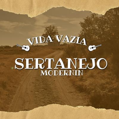 Vida Vazia (Ao Vivo) By Sertanejo Modernin's cover