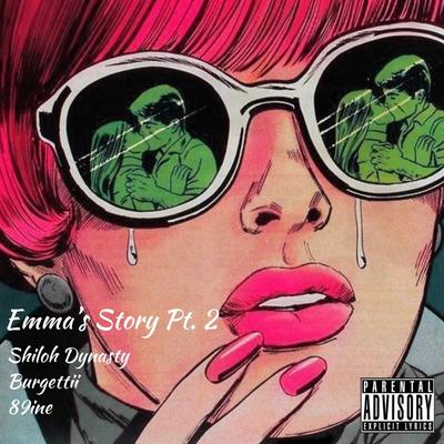 Emma's Story, Pt. 2 By Shiloh Dynasty, Burgettii, 89ine's cover