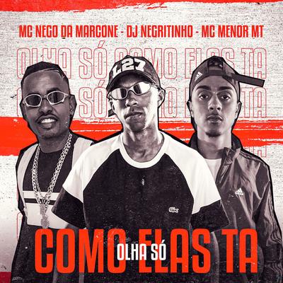 Olha Só Como Elas Ta (feat. MC Nego da Marcone & MC Menor MT) (feat. MC Nego da Marcone & MC Menor MT)'s cover
