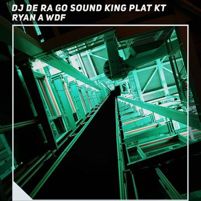 Dj de Ra Go Sound King Plat Kt's cover