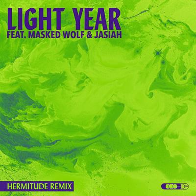 Light Year (feat. Masked Wolf & Jasiah) [Hermitude Remix]'s cover
