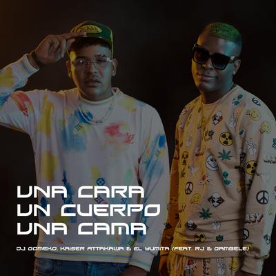 Una Cara Un Cuerpo Una Cama (feat. RJ & Gambele) By Dj Gomeko, Kaiser Attakawa, El Yumita, RJ, Gambele's cover