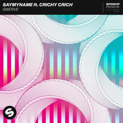 Swerve (feat. Crichy Crich) By SAYMYNAME, Crichy Crich's cover