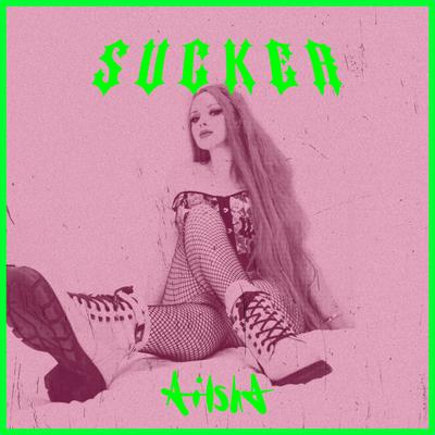 Sucker By AILSHA's cover