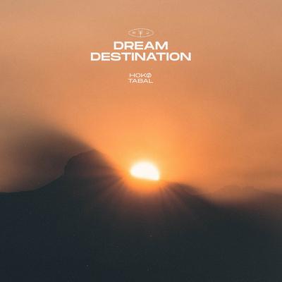 Dream Destination By Hokø, TABAL's cover