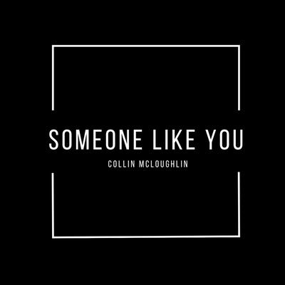 Someone Like You By Collin McLoughlin's cover