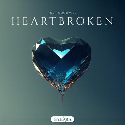 Heartbroken By Josh Goodwill's cover