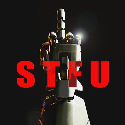 STFU By Crankdat's cover