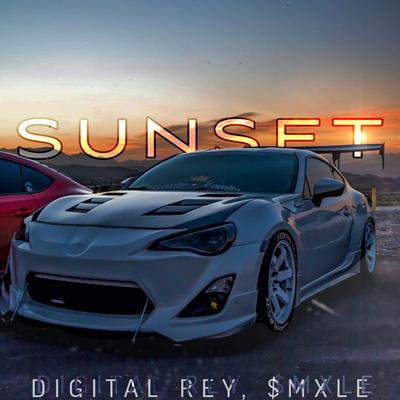 SUNSET By $MXLE, Digital Rey's cover